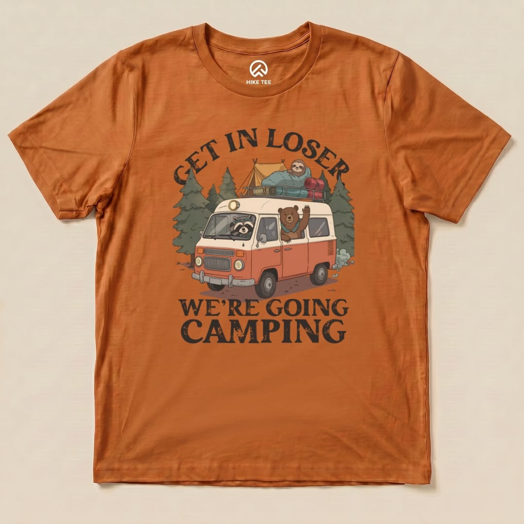 Get In Loser Camping Shirt Hike Tee T-Shirt Autumn / S