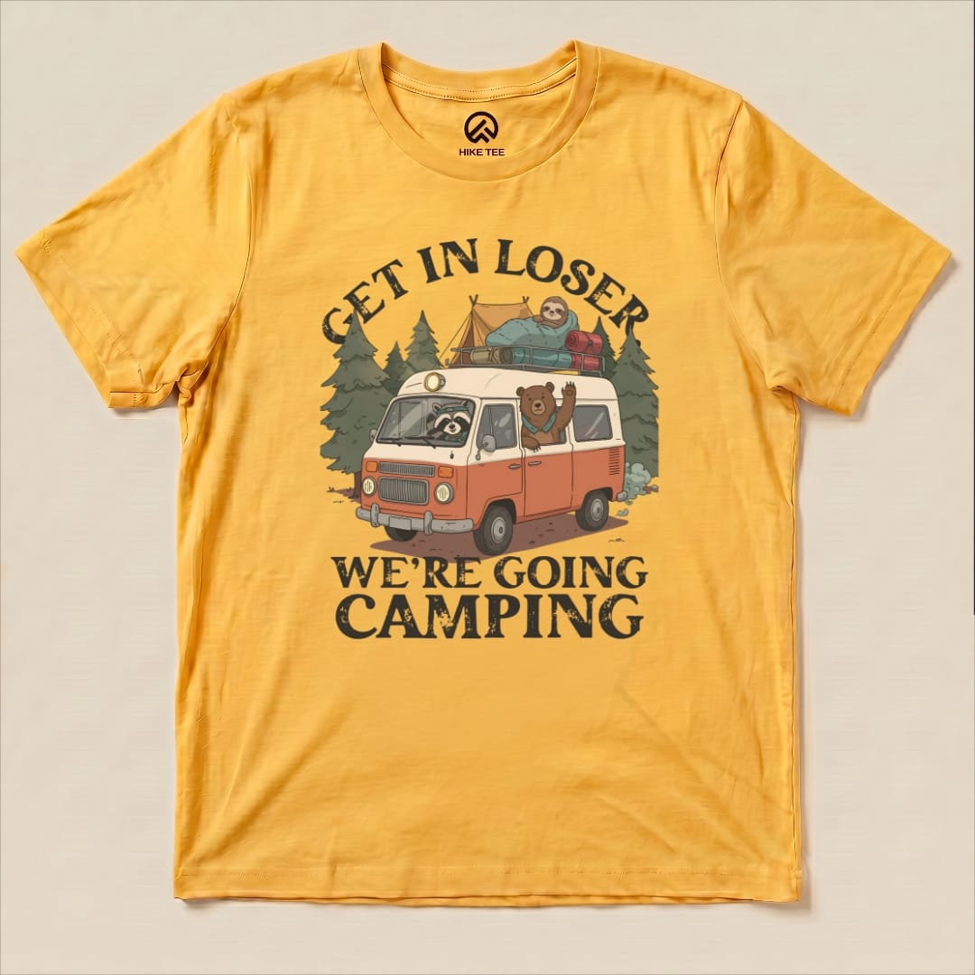 Get In Loser Camping Shirt Hike Tee T-Shirt Gold / S