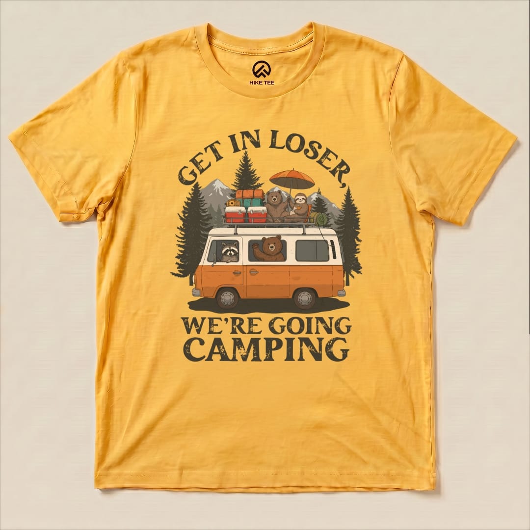 Get in Loser Camping Shirt Hike Tee T-Shirt Gold / S
