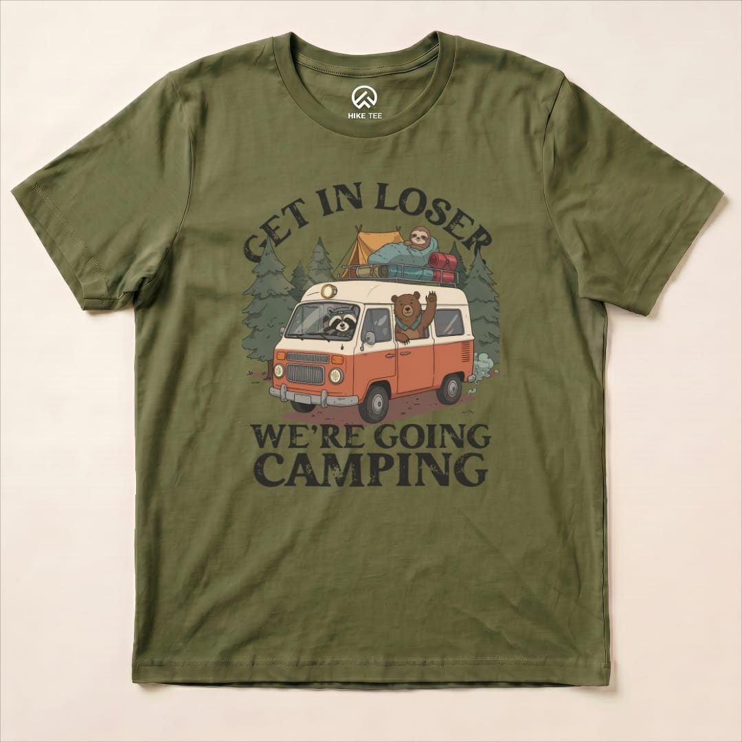 Get In Loser Camping Shirt Hike Tee T-Shirt Military Green / S