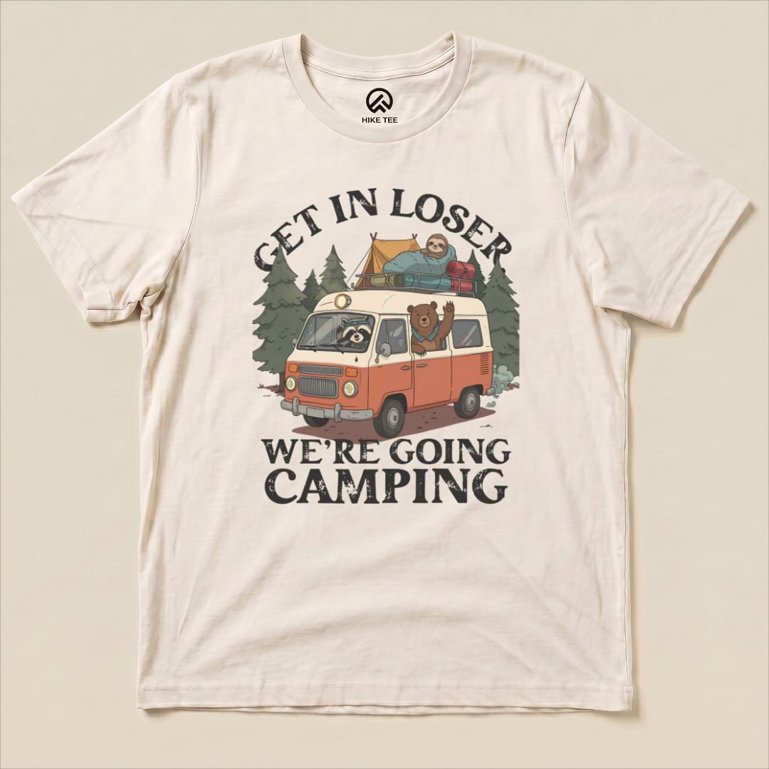 Get In Loser Camping Shirt Hike Tee T-Shirt Natural / S