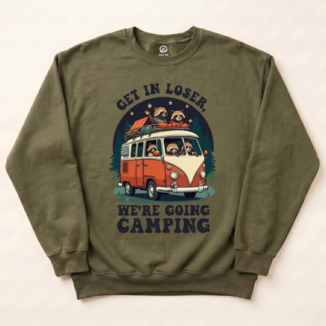 Get in Loser Camping Sweatshirt Hike Tee Sweatshirt Military Green / S