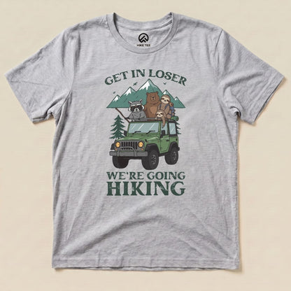 Get In Loser Hiking Shirt Hike Tee T-Shirt Athletic Heather / S