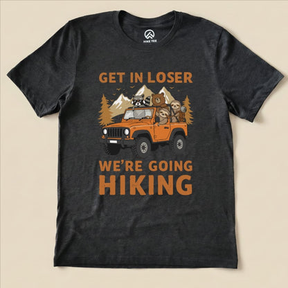 Get in Loser Hiking Shirt Hike Tee T-Shirt Dark Grey Heather / S