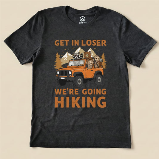 Get in Loser Hiking Shirt Hike Tee T-Shirt Dark Grey Heather / S