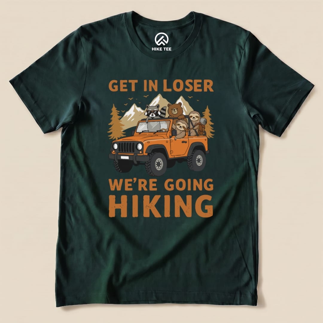 Get in Loser Hiking Shirt Hike Tee T-Shirt Forest / S