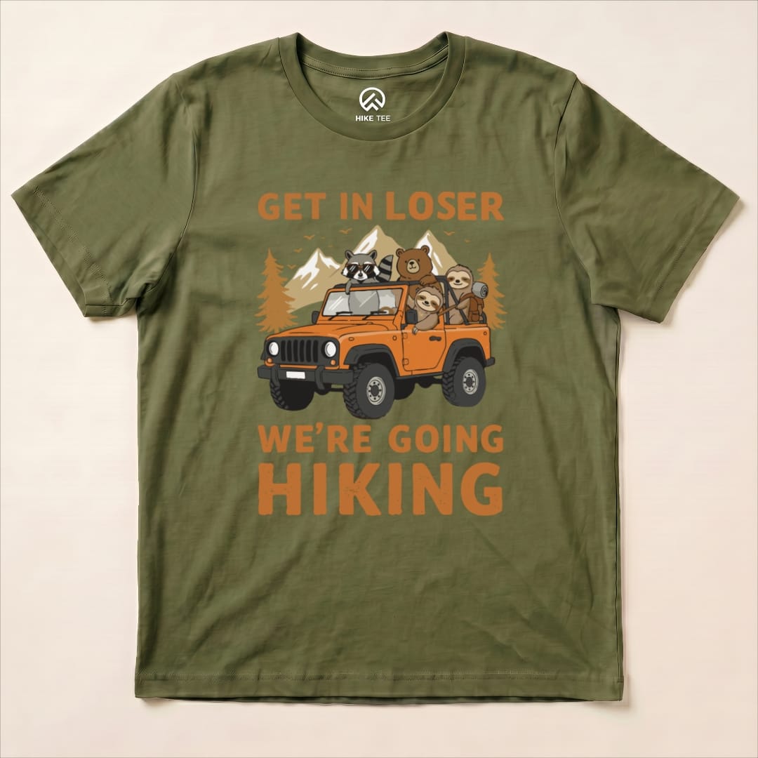 Get in Loser Hiking Shirt Hike Tee T-Shirt Military Green / S