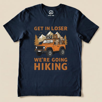 Get in Loser Hiking Shirt Hike Tee T-Shirt Navy / S