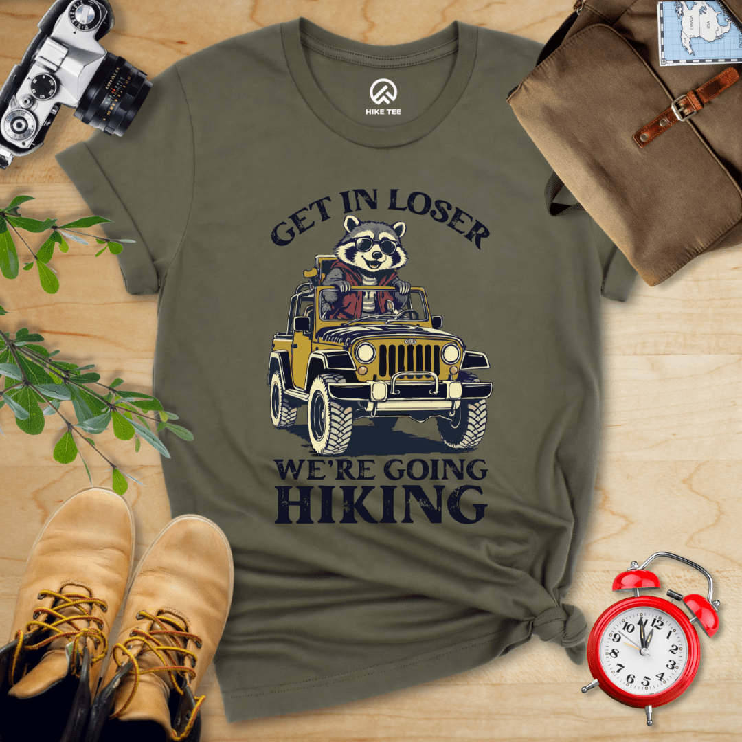 Hike Tee T-Shirt Military Green / S Get in Loser, We'r Going Hiking Shirt