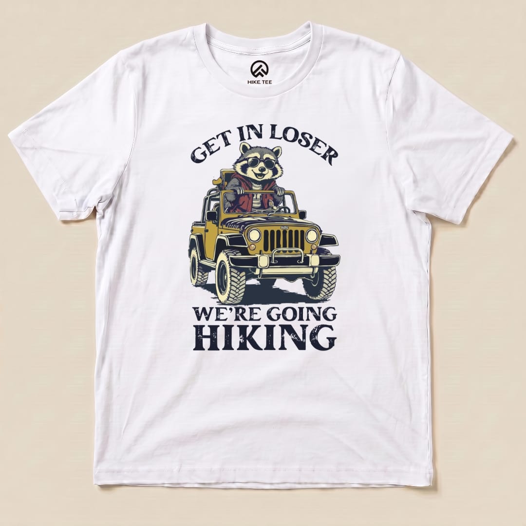Get in Loser, We'r Going Hiking Shirt Hike Tee T-Shirt White / S