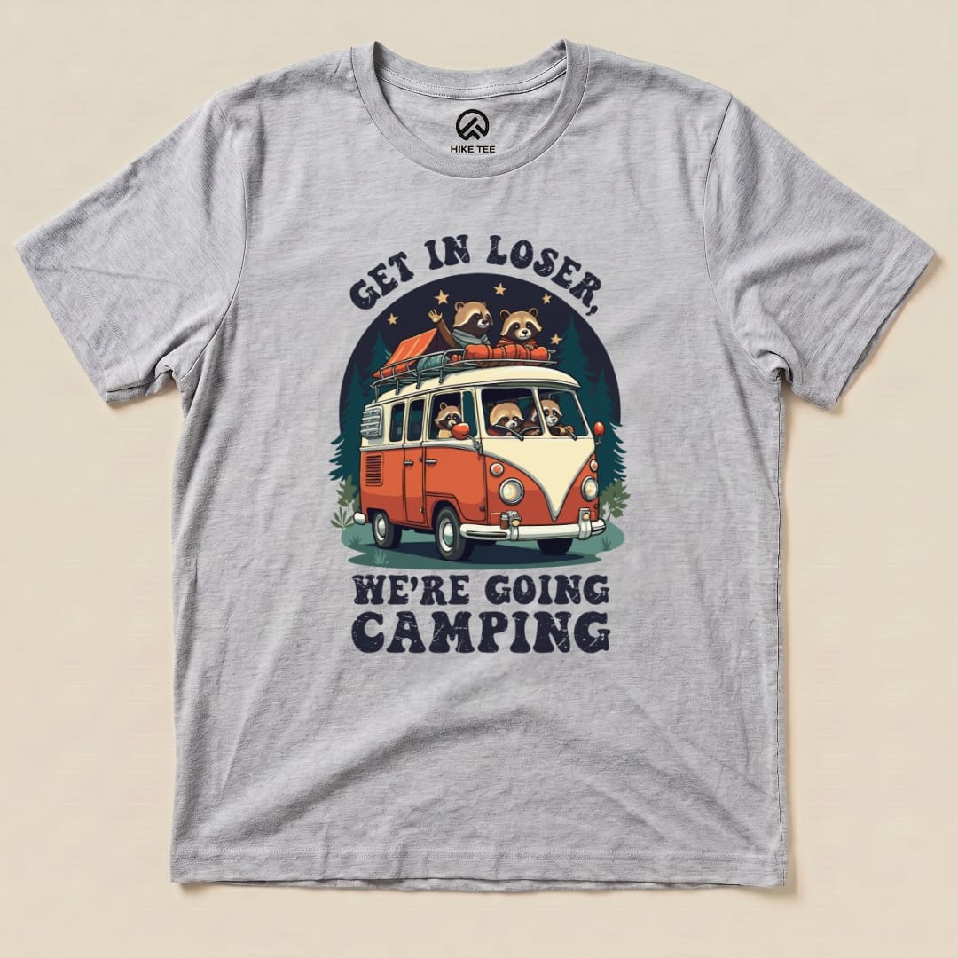 Get in Loser, We're Going Camping Shirt Hike Tee T-Shirt Athletic Heather / S
