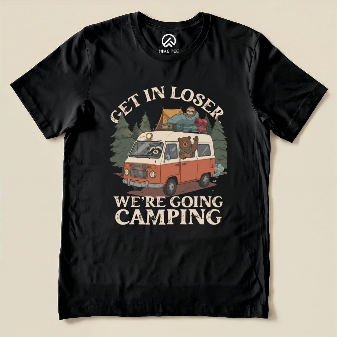 Get in Loser We're Going Camping Shirt Hike Tee T-Shirt Black / S