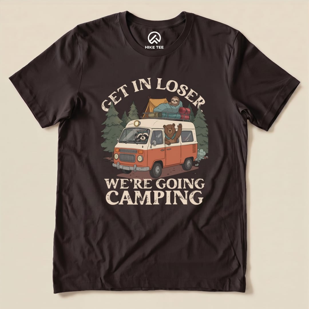 Get in Loser We're Going Camping Shirt Hike Tee T-Shirt Brown / S