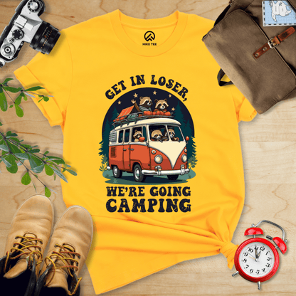 Hike Tee T-Shirt Gold / S Get in Loser, We're Going Camping Shirt