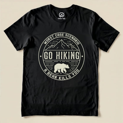 Printify T-Shirt Black / S Go Hiking Worst Case Scenario Shirt