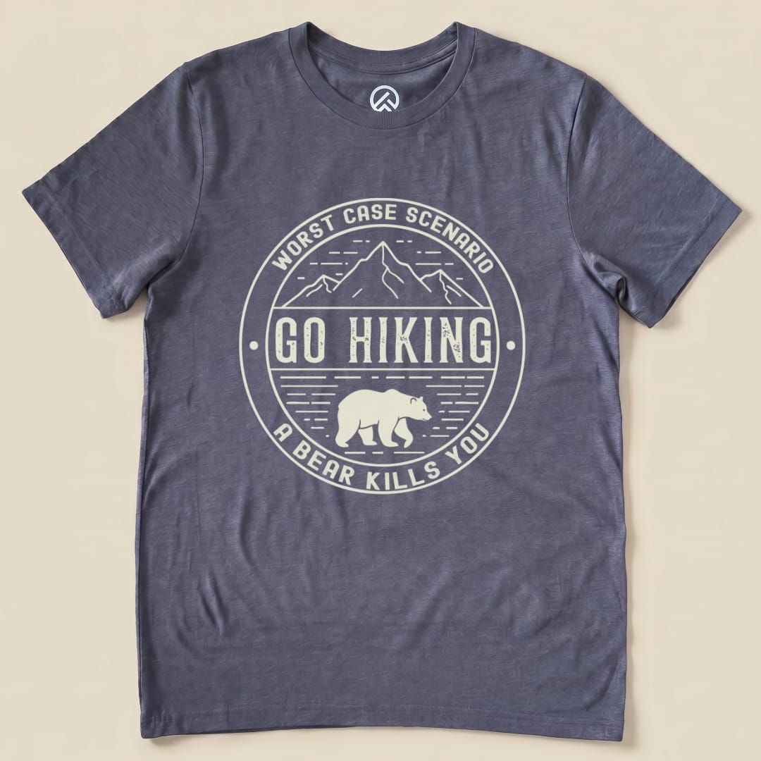 Printify T-Shirt Heather Navy / S Go Hiking Worst Case Scenario Shirt