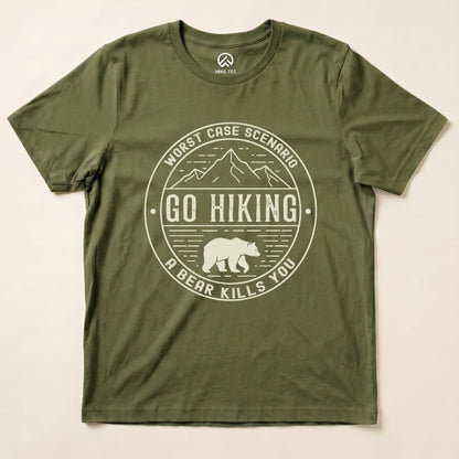 Printify T-Shirt Military Green / S Go Hiking Worst Case Scenario Shirt