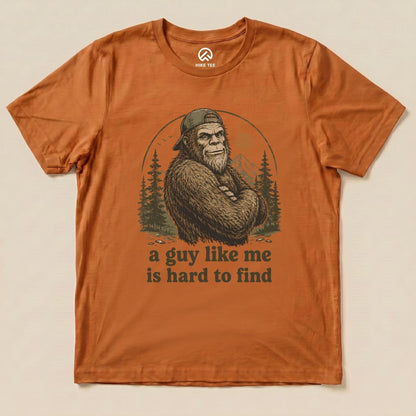 Guy like me is hard to find Shirt Hike Tee T-Shirt Autumn / S