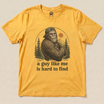 Guy like me is hard to find Shirt Hike Tee T-Shirt Gold / S