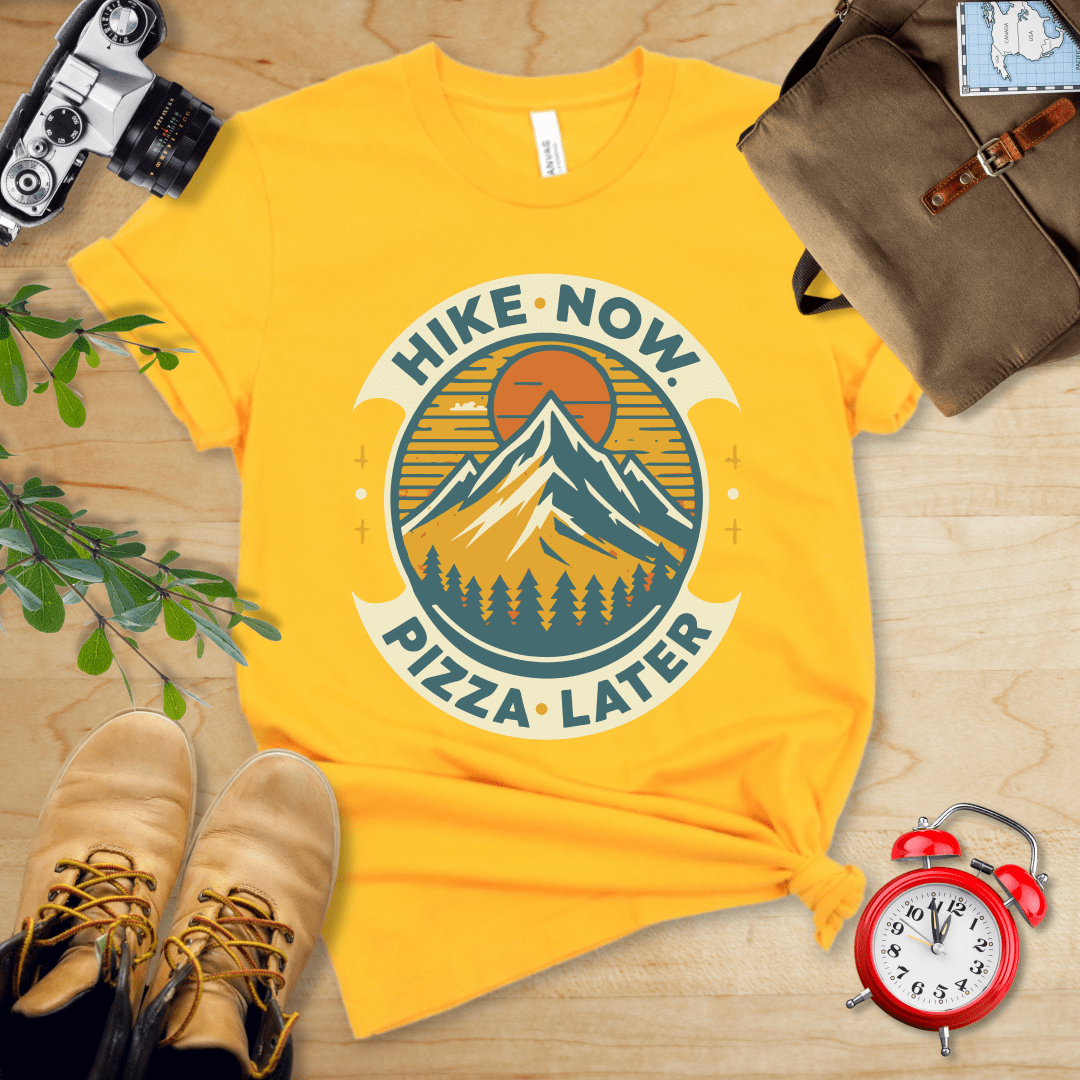 Printify T-Shirt Gold / S Hike Now Pizza Later Shirt