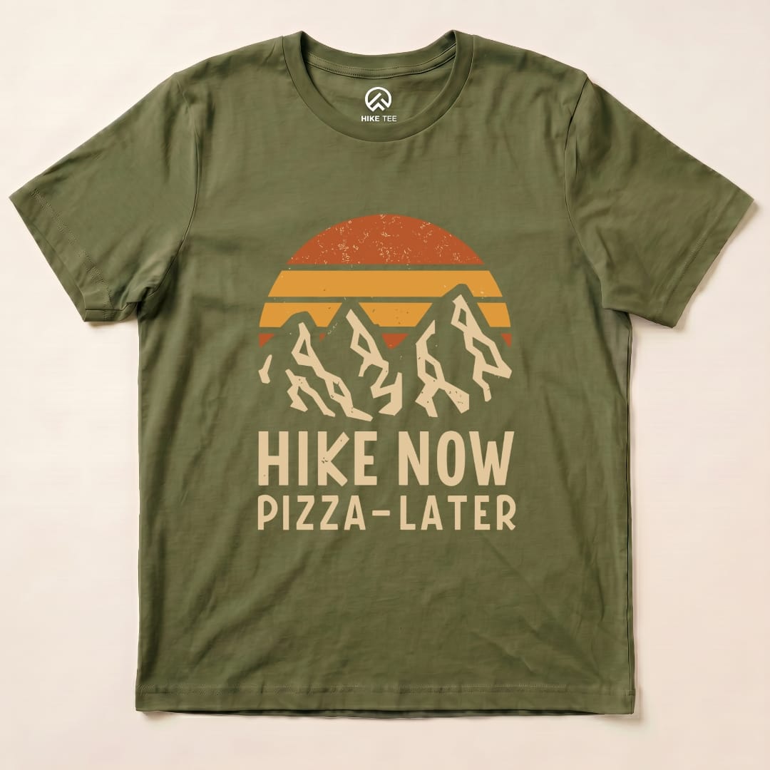 Hike Now Pizza Later Shirt Hike Tee T-Shirt Military Green / S