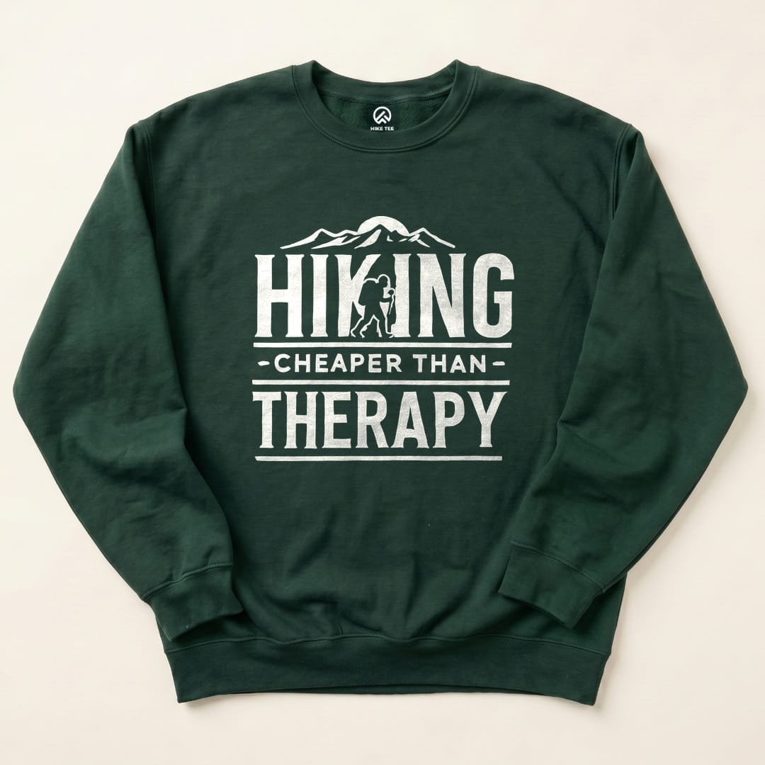 Hiking Cheaper Than Therapy Sweatshirt - Forest Green