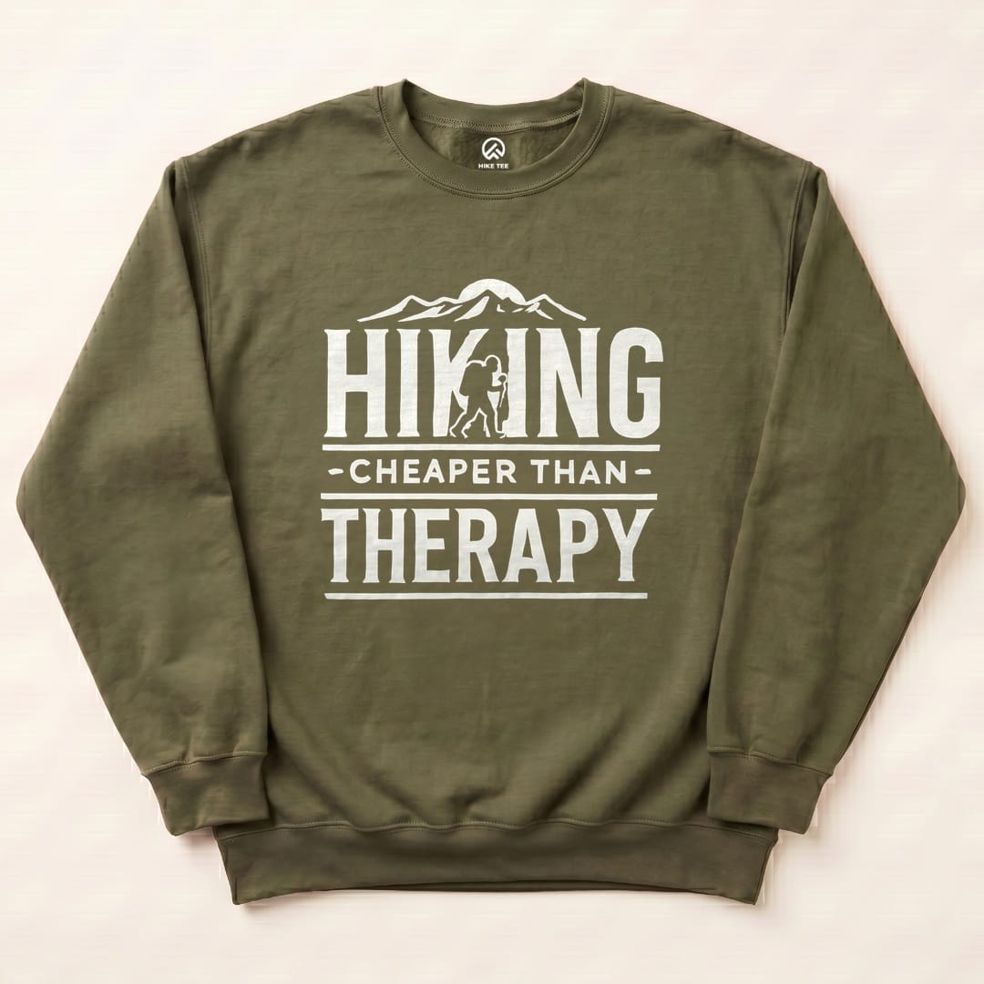 Hiking Cheaper Than Therapy Sweatshirt - Military Green