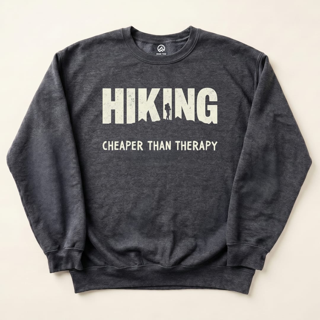 Hiking Cheaper Therapy Sweatshirt Hike Tee Sweatshirt Dark Heather / S