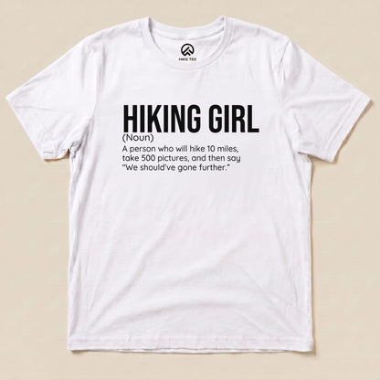 Hike Tee T-Shirt White / S Hiking Girl Definition Shirt