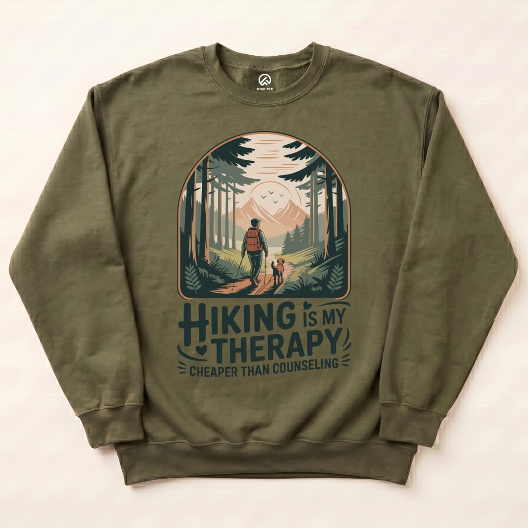Hiking is my Therapy Sweatshirt Hike Tee Sweatshirt Military Green / S