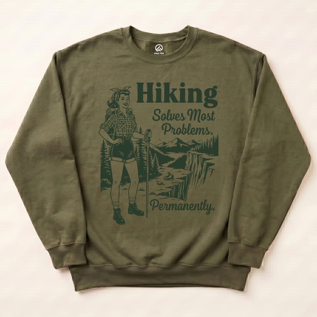 Hiking Problem Solved Sweatshirt Hike Tee Sweatshirt Military Green / S