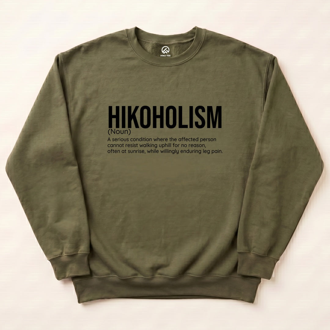 Hikoholism Definition Sweatshirt - Military Green