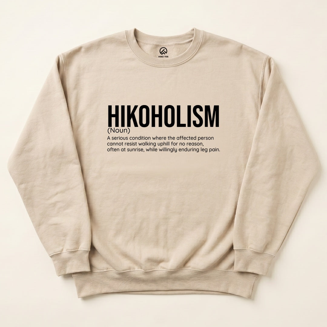 Hikoholism Definition Sweatshirt - Sand