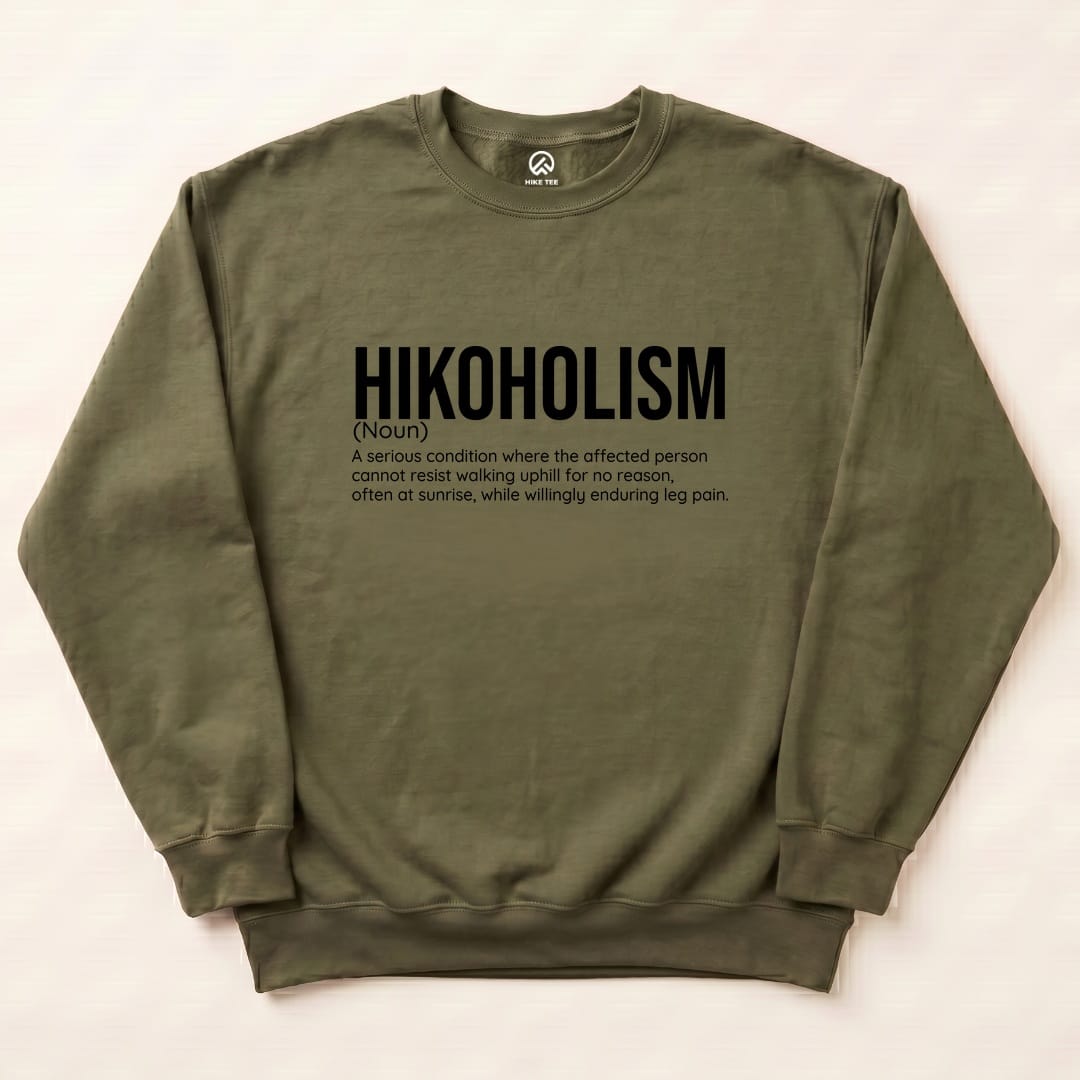Hikoholism Definition Sweatshirt - Military Green