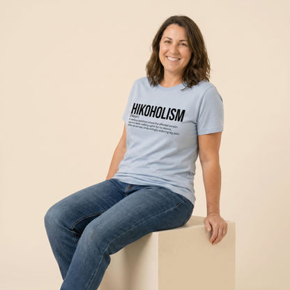 Hikoholism Definition Hike Tee T-Shirt