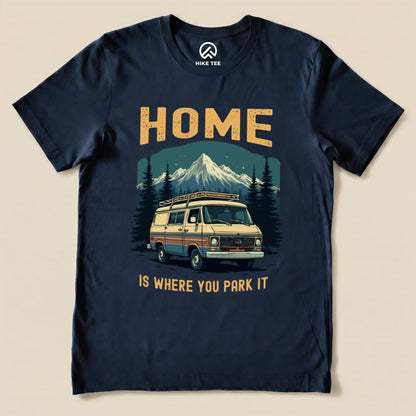 The "Home You Park It Shirt" features a vintage camper van graphic with mountains, trees, and the slogan "HOME IS WHERE YOU PARK IT.