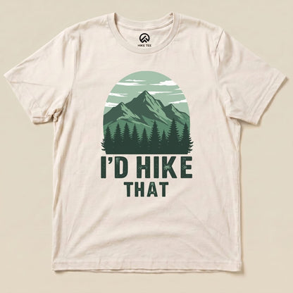 I'D Hike That Shirt Hike Tee T-Shirt Natural / S