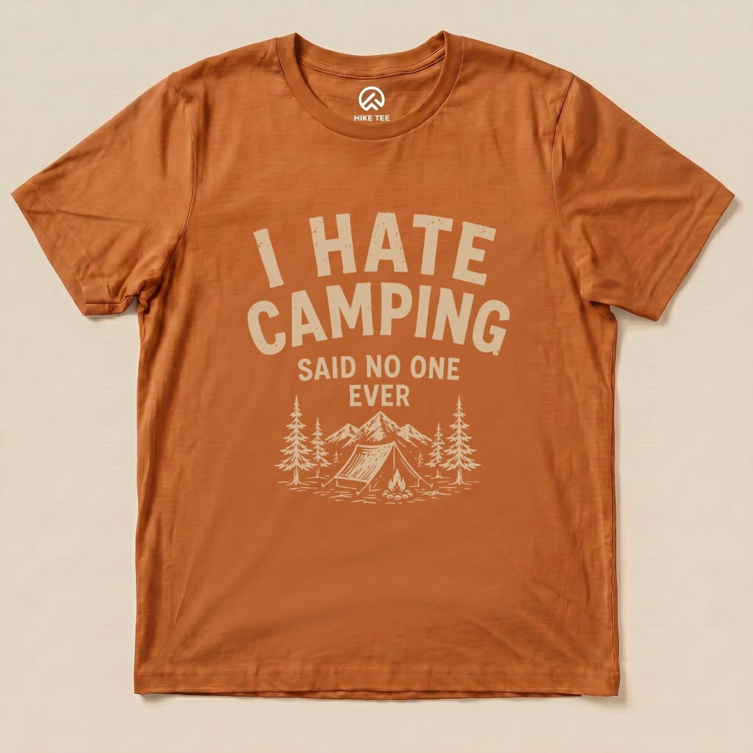 I Hate Camping Shirt Hike Tee T-Shirt Autumn / S