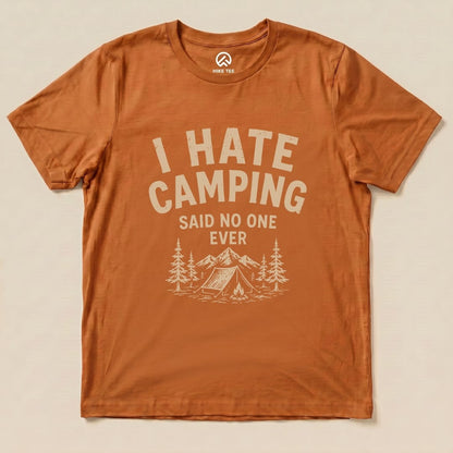 I Hate Camping Shirt Hike Tee T-Shirt Autumn / S