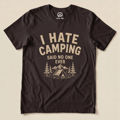 I Hate Camping Shirt Hike Tee T-Shirt Brown / S