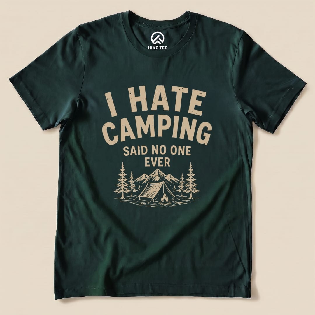I Hate Camping Shirt Hike Tee T-Shirt Forest / S