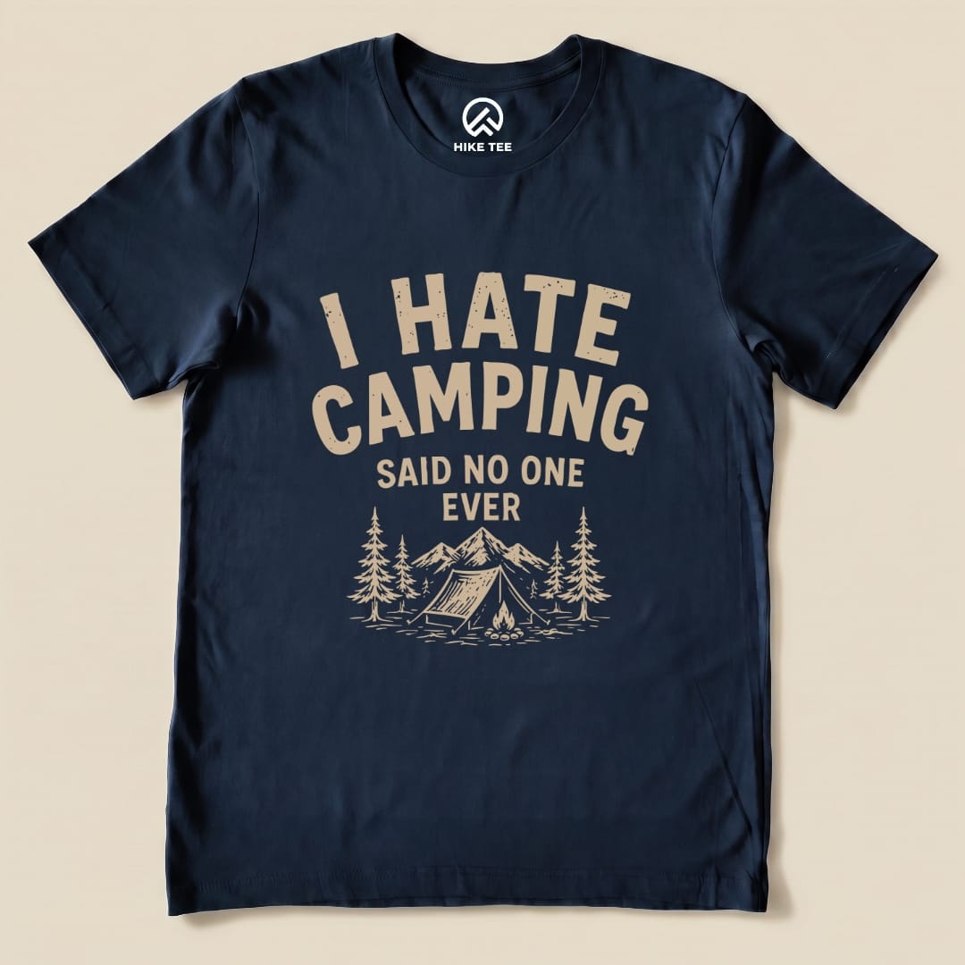 I Hate Camping Shirt Hike Tee T-Shirt Navy / S