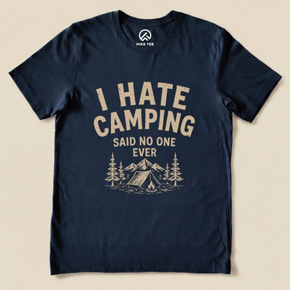 I Hate Camping Shirt Hike Tee T-Shirt Navy / S