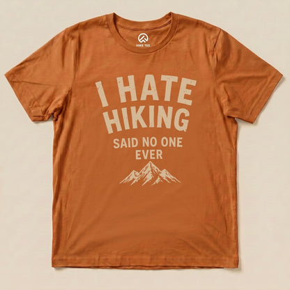 I Hate Hiking Shirt Hike Tee T-Shirt Autumn / S