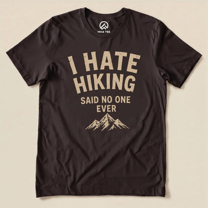 I Hate Hiking Shirt Hike Tee T-Shirt Brown / S