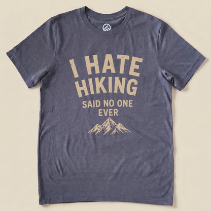 I Hate Hiking Shirt Hike Tee T-Shirt Heather Navy / S