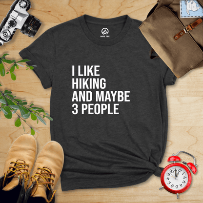Hike Tee T-Shirt Dark Grey Heather / S I Like Hiking and Maybe 3 People Shirt