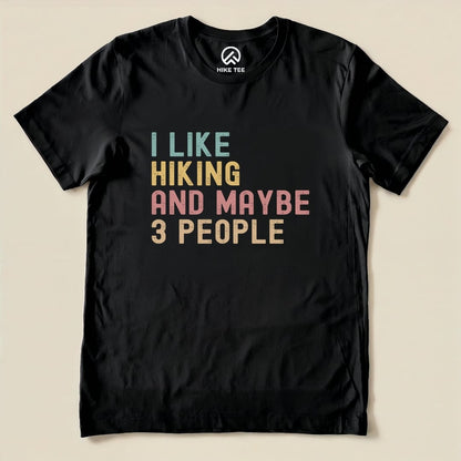 I Like Hiking Shirt Hike Tee T-Shirt Black / S
