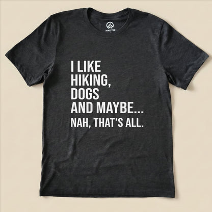 I Like Hiking Shirt Hike Tee T-Shirt Dark Grey Heather / S