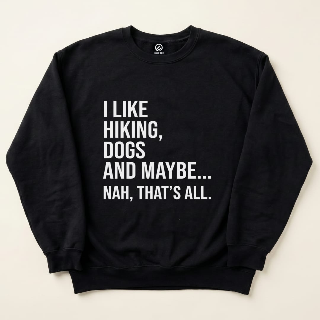 I like Hiking Sweatshirt Hike Tee Sweatshirt Black / S